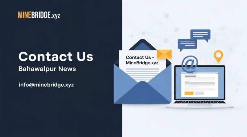 contact us Minebridge.xyz Bahawalpur News